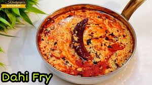 Dahi fry special ( दही फ्राई )
